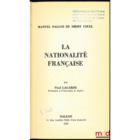 LA NATIONALITÉ FRANÇAISE, 2e éd., Manuel Dalloz de droit usuel