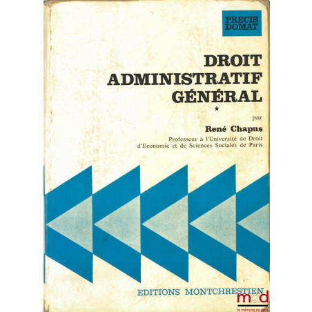 DROIT ADMINISTRATIF GÉNÉRAL, t. I, 2ème éd., coll. Précis Domat