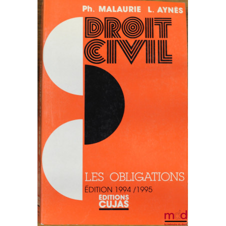 DROIT CIVIL : LES OBLIGATIONS, 5ème éd. mise à jour le 1er juillet 1994