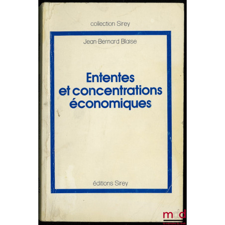 ENTENTES ET CONCENTRATIONS ÉCONOMIQUES