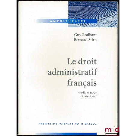 LE DROIT ADMINISTRATIF FRANÇAIS, 4ème éd. revue et mise à jour