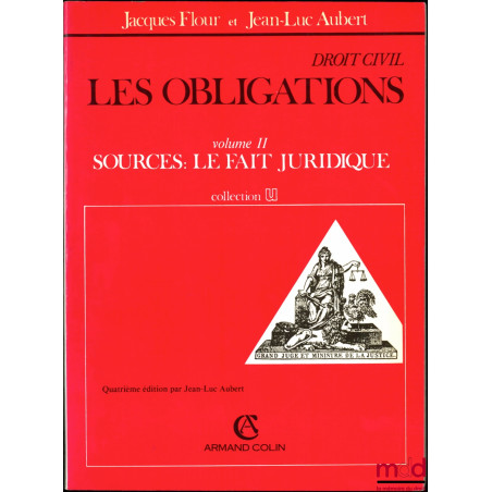 DROIT CIVIL, LES OBLIGATIONS, vol. I : L’ACTE JURIDIQUE, 4ème éd., coll. U