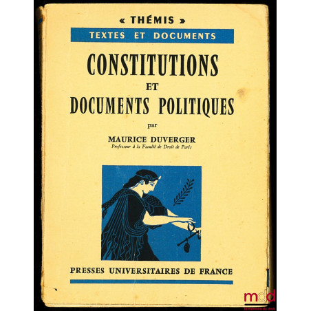 CONSTITUTIONS ET DOCUMENTS POLITIQUES, coll. Thémis
