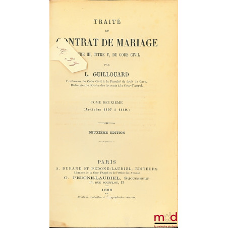 TRAITÉ DU CONTRAT DE MARIAGE Livre III, titre V, du Code Civil, t. II (uniquement)