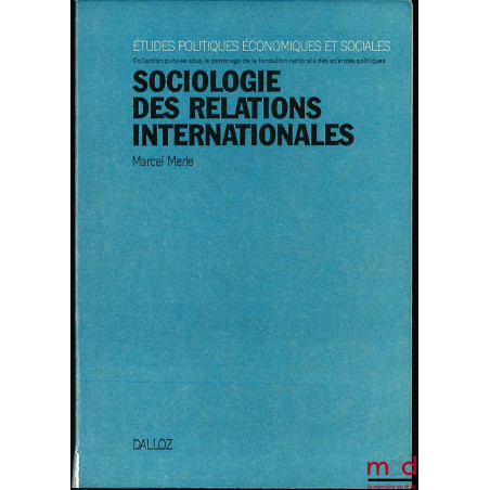 SOCIOLOGIE DES RELATIONS INTERNATIONALES, coll. Études politiques, économiques et sociales