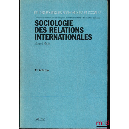 SOCIOLOGIE DES RELATIONS INTERNATIONALES, coll. Études politiques, économiques et sociales, 2ème éd.