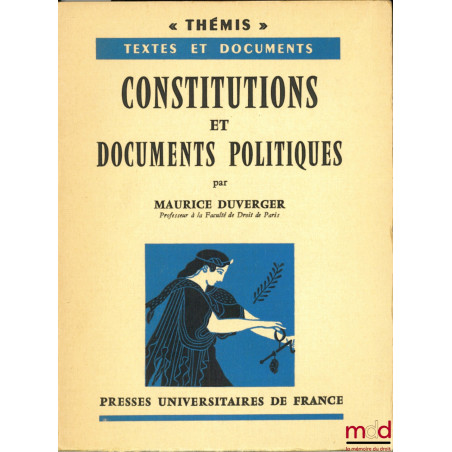 CONSTITUTIONS ET DOCUMENTS POLITIQUES, coll. Thémis