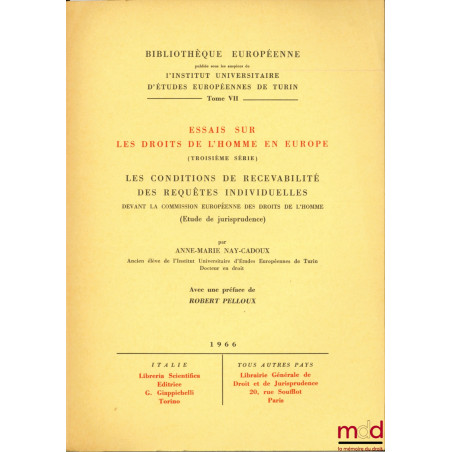 ESSAIS SUR LES DROITS DE L’HOMME EN EUROPE (Troisième série),Les conditions de recevabilité des requêtes individuelles devant...