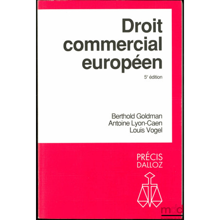 DROIT COMMERCIAL EUROPÉEN, 5ème éd., coll. Précis Dalloz