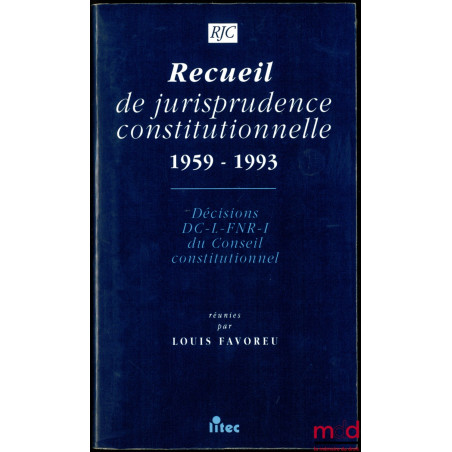 RECUEIL DE JURISPRUDENCE CONSTITUTIONNELLE 1958-1993, Décisions DC-L-FNR-I du Conseil constitutionnel