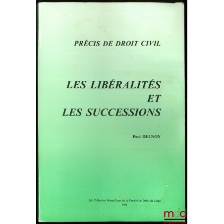 LES LIBÉRALITÉS ET LES SUCCESSIONS, 3ème éd.