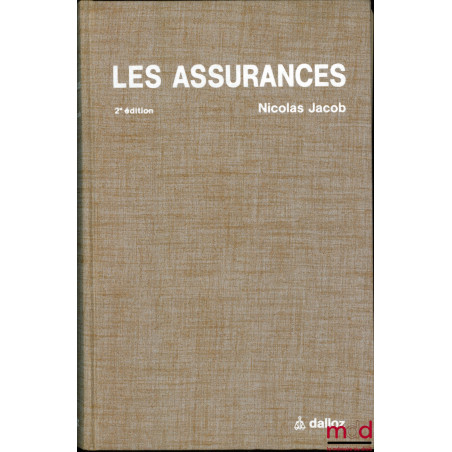 LES ASSURANCES, 2e éd., coll. Assurances et Responsabilité civile