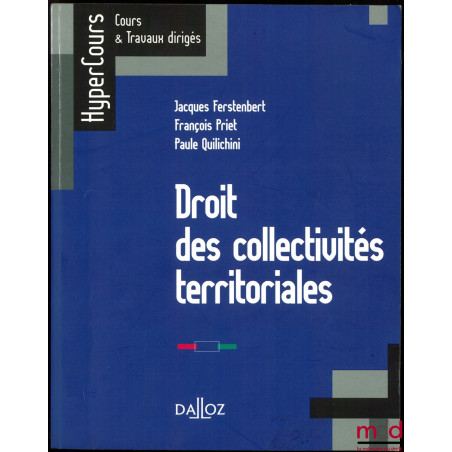 DROIT DES COLLECTIVITÉS TERRITORIALES, coll. HyperCours, Cours & Travaux dirigés