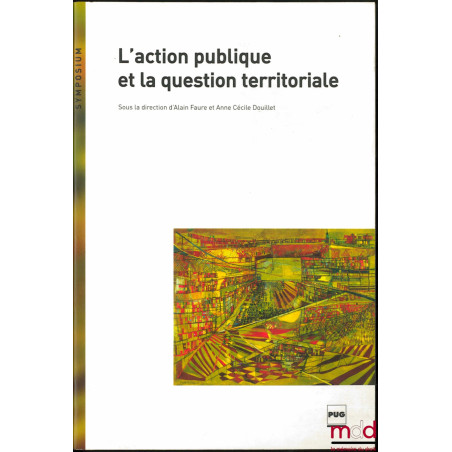 L’ACTION PUBLIQUE ET LA QUESTION TERRITORIALE, coll. Sympsium