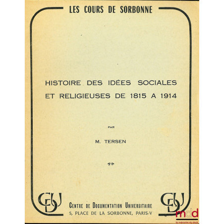 HISTOIRE DES IDÉES SOCIALES ET RELIGIEUSES DE 1815 À 1914, coll. Les Cour de Sorbonne
