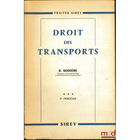 DROIT DES TRANSPORTS, t. III, 1er & 2e fascicule