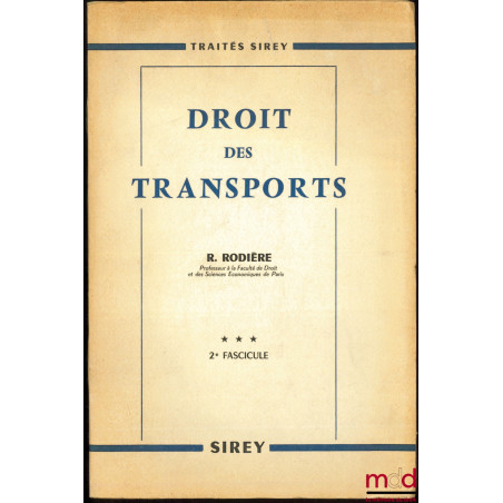 DROIT DES TRANSPORTS, t. III, 1er & 2e fascicule