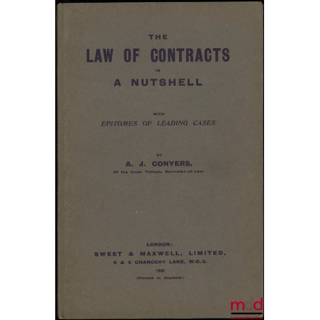 THE LAW OF CONTRACTS IN A NUTSHELL with epitomes of leading cases