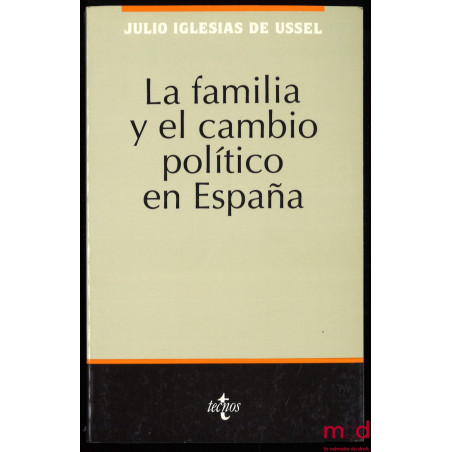 LA FAMILIA Y EL CAMBIO POLÍTICO EN ESPAÑA, collección de ciencias sociales, serie de sociologia