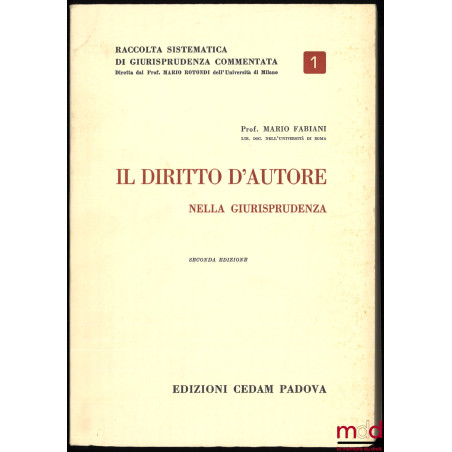 IL DIRITTO D’AUTORE NELLA GIURISPRUDENZA, Seconda edizione, Raccolta sistematica di giurisprudenza commentata, n° 1