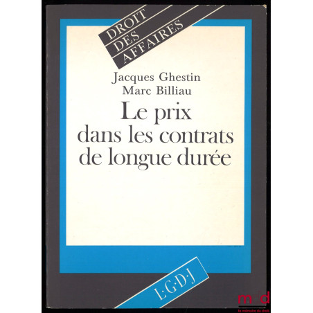 LE PRIX DANS LES CONTRATS DE LONGUE DURÉE, coll. Droit des affaires