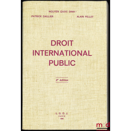 DROIT INTERNATIONAL PUBLIC, 2e éd. entièrement revue et augmentée