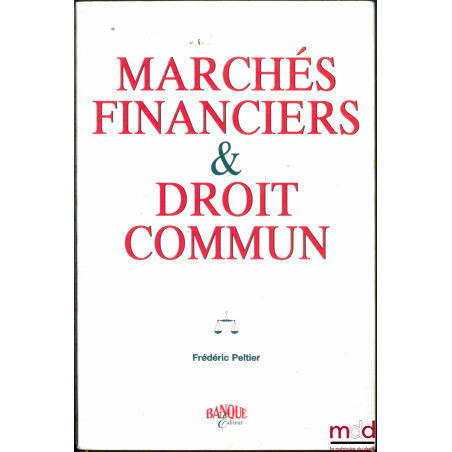 MARCHÉS FINANCIERS & DROIT COMMUN