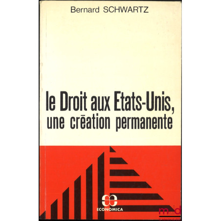 LE DROIT AUX ÉTATS-UNIS, UNE CRÉATION PERMANENTE