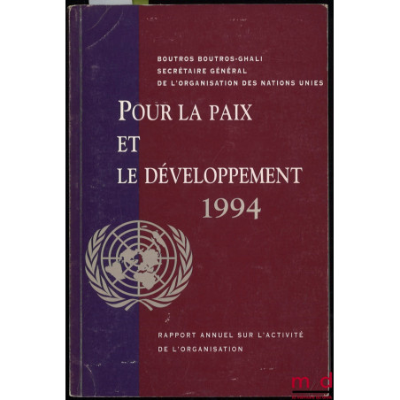 POUR LA PAIX ET LE DÉVELOPPEMENT 1994, Rapport annuel sur l’activité de l’organisation