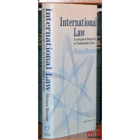 INTERNATIONAL LAW. AN INTEGRATIVE PERSPECTIVE OF TRANSBOUNDARY ISSUES