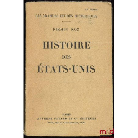 HISTOIRE DES ÉTATS-UNIS, 11e éd., coll. Les grandes études historiques