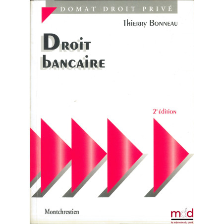 DROIT BANCAIRE, 2ème éd., coll. Domat Droit privé