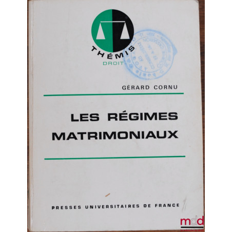 LES RÉGIMES MATRIMONIAUX, 3ème éd. mise à jour, coll. Thémis / Droit