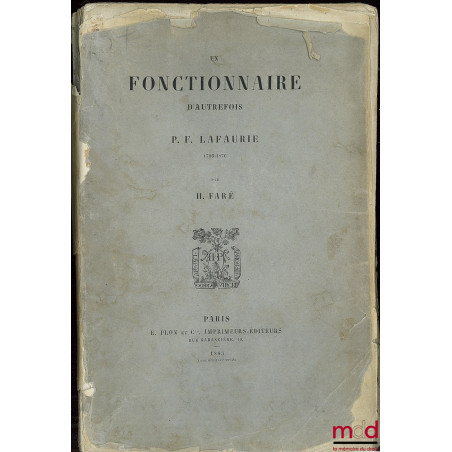 UN FONCTIONNAIRE D’AUTREFOIS P. F. LAFAURIE