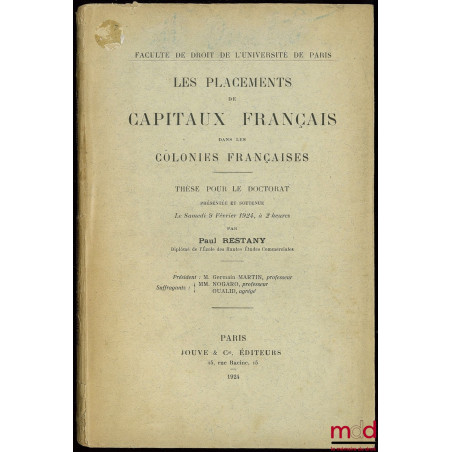 LES PLACEMENTS DE CAPITAUX FRANÇAIS DANS LES COLONIES FRANÇAISES