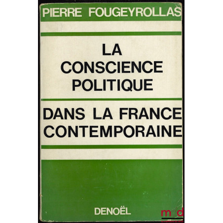 LA CONSCIENCE POLITIQUE DANS LA FRANCE CONTEMPORAINE