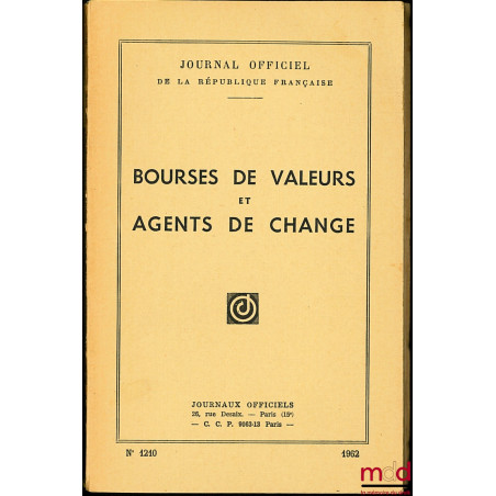 BOURSES DE VALEUR ET AGENTS DE CHANGE n° 1210 de 1962, 1969 et 1973