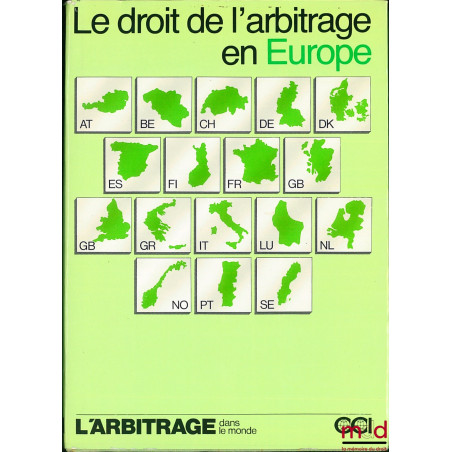 LE DROIT DE L’ARBITRAGE EN EUROPE, coll. L’arbitrage dans le Monde