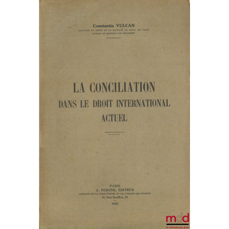 LA CONCILIATION DANS LE DROIT INTERNATIONAL ACTUEL
