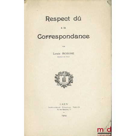 RESPECT DÛ À LA CORRESPONDANCE