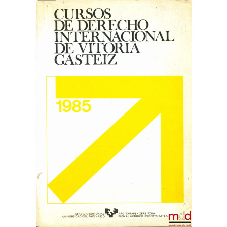 CURSOS DE DERECHO INTERNACIONAL VITORIA-GASTEIZ 1985