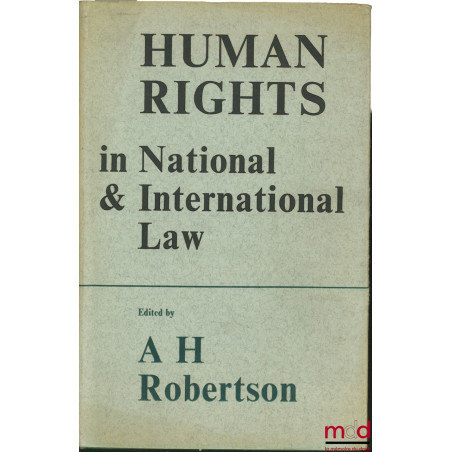HUMAN RIGHTS IN NATIONAL AND INTERNATIONAL LAW, the Proceedings of the Second International Conference on the European Conven...