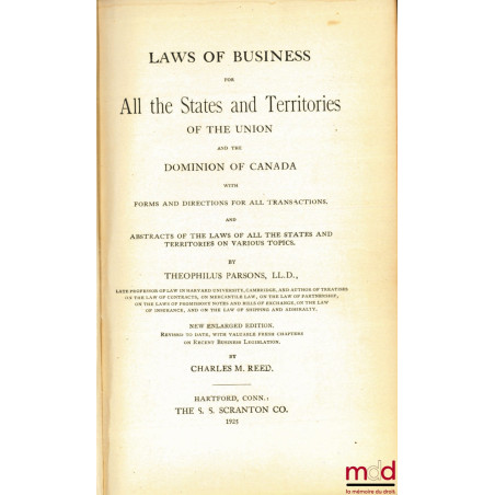 LAWS OF BUSINESS FOR ALL THE STATES AND TERRITORIES OF THE UNION AND THE DOMINION OF CANADA with forms and directions for all...
