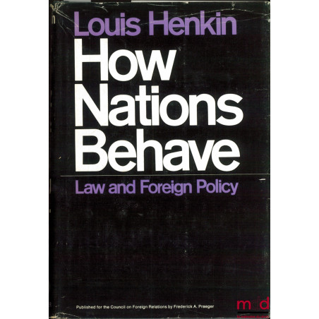 HOW NATIONS BEHAVE. LAW AND FOREIGN POLICY