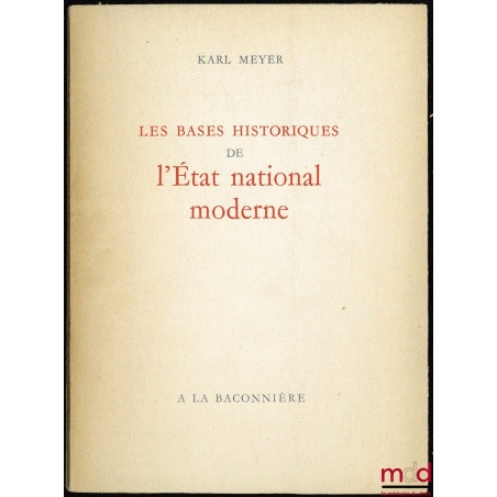 LES BASES HISTORIQUES DE L’ÉTAT NATIONAL MODERNE, traduction française de Blaise Briod, Préface de Jacques Freymond