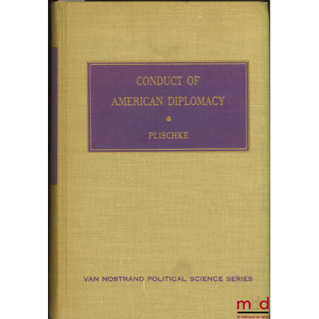 CONDUCT OF AMERICAN DIPLOMACY, 2ème éd.