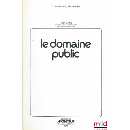 LE DOMAINE PUBLIC, coll. Actualité juridique