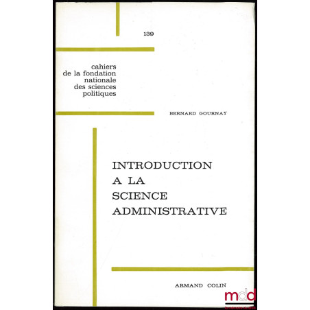 INTRODUCTION A LA SCIENCE ADMINISTRATIVE, cahier de la Fondation Nationale des Sciences Politiques n° 139