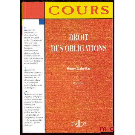 DROIT DES OBLIGATIONS, 8ème éd., Coll. Cours Dalloz Série droit privé