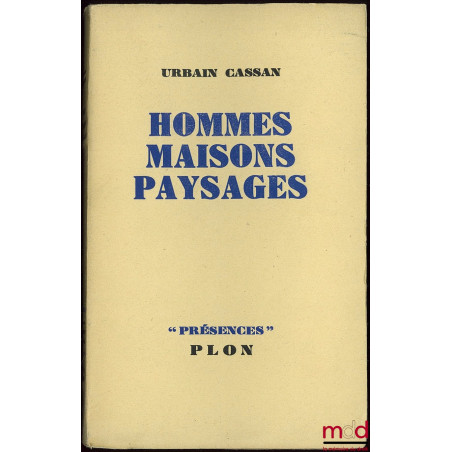 HOMMES MAISONS PAYSAGES, Essai sur l’environnement, Coll. Présences